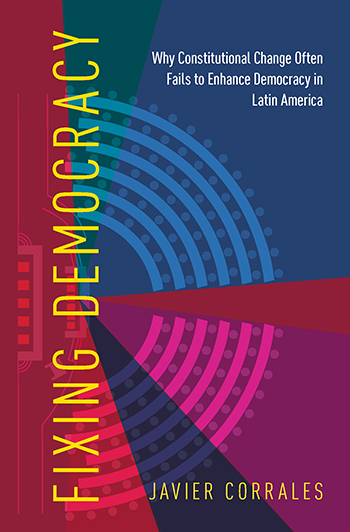 A book titled Fixing Democracy: Why Constitutional Change Often Fails to Enhance Democracy in Latin America