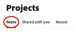 A tab with Projects: Yours, Shared with you, Recent